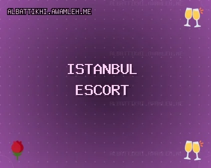 İstanbul Escort: Beyoğlu Escort, Başakşehir Escort, Pendik Escort